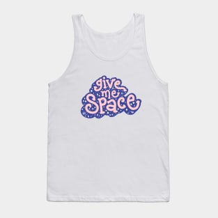 give me space Tank Top